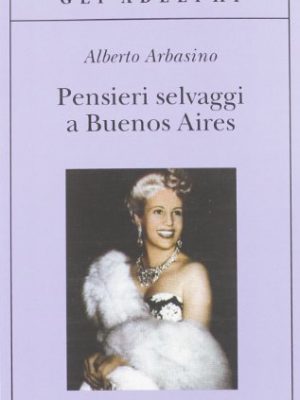 Pensieri selvaggi a buenos aires