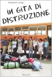 9788847724792_in-gita-di-distruzione_front-1.jpg In gita di distruzione