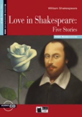 Love in shakespeare five stories+cd new (reading & training)