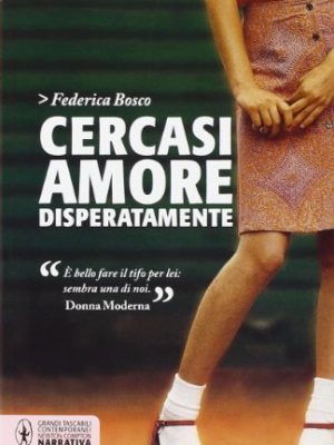 Cercasi amore disperatamente (enewton narrativa) (italian edition)