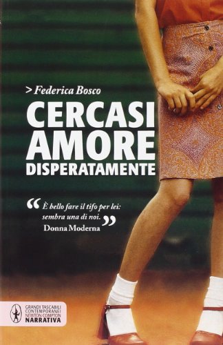 Cercasi amore disperatamente (enewton narrativa) (italian edition)