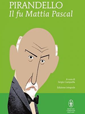 Il fu mattia pascal. ediz. integrale