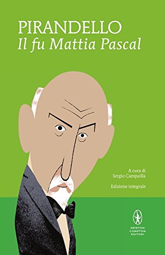 Il fu mattia pascal. ediz. integrale