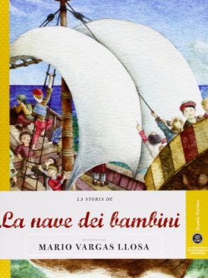 La storia de la nave dei bambini raccontata da mario vargas llosa