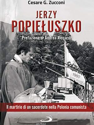 9788892219595_jerzy-popieluszko-1947-1984_front-1.jpg Jerzy popieluszko 1947-1984
