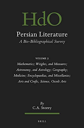 9789004444065_persian-literature-a-bio-bibliographical-survey-volume-ii-mathematics-weights-and-measures-astr_front-4.jpg Persian literature, a bio-bibliographical survey volume ii: mathematics; weights, and measures; astronomy, and astrology; geography; medicine; ... a bio-bibliographical survey, 149.2)