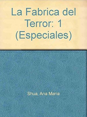 La fabrica del terror / terror's factory (especiales) (spanish edition)