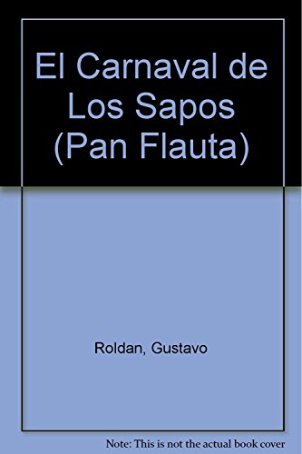 El carnaval de los sapos/ the carnival of toads (pan flauta) (spanish edition)
