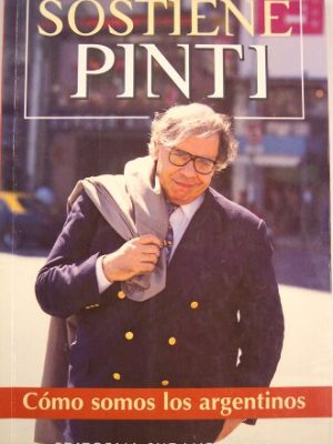 Sostiene pinti: como somos los argentinos