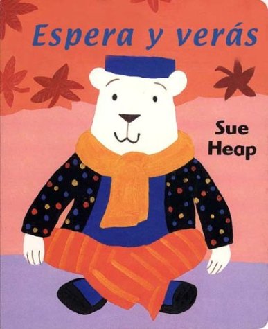 Espera y veras / wait and see (spanish edition)
