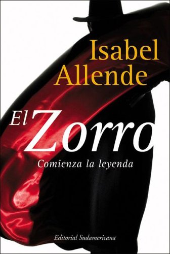 9789500726290_el-zorro-comienza-la-leyenda-spanish-edition_front-2.jpg El zorro: comienza la leyenda (spanish edition)