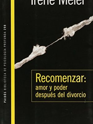 9789501242980_recomenzar-amor-y-poder-despues-del-divorcio_front-1.jpg Recomenzar: amor y poder despues del divorcio