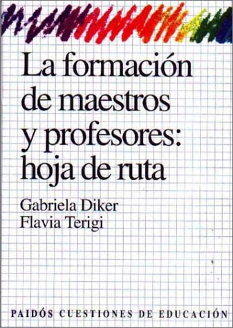 La formacion de maestros y profesores: : hoja de ruta / emergence (spanish edition)