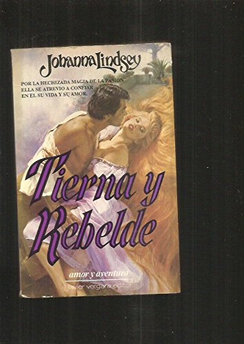 Tierna y rebelde (spanish edition)