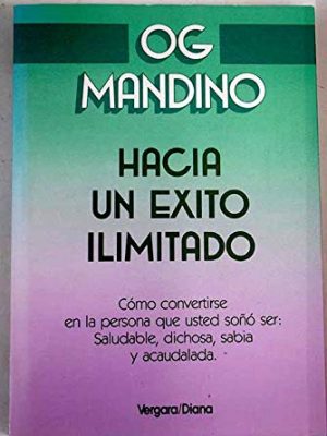 9789501509823_hacia-un-exito-ilimitado-spanish-edition_front-2.jpg Hacia un exito ilimitado (spanish edition)