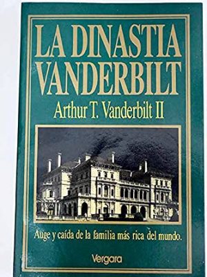 La dinastia vanderbilt (spanish edition)