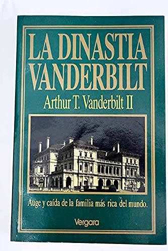 La dinastia vanderbilt (spanish edition)