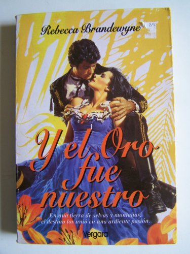 9789501512922_y-el-oro-fue-nuestro-spanish-edition_front-1.jpg Y el oro fue nuestro (spanish edition)