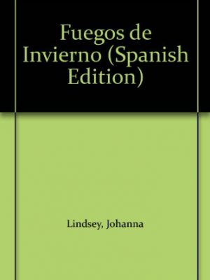 Fuegos de invierno (spanish edition)