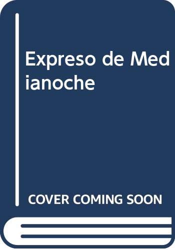9789501515275_expreso-de-medianoche-spanish-edition_front-1.jpg Expreso de medianoche (spanish edition)