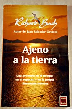 Ajeno a la tierra/ stranger to the ground