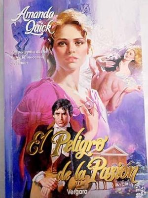 El peligro de la pasion (spanish edition)