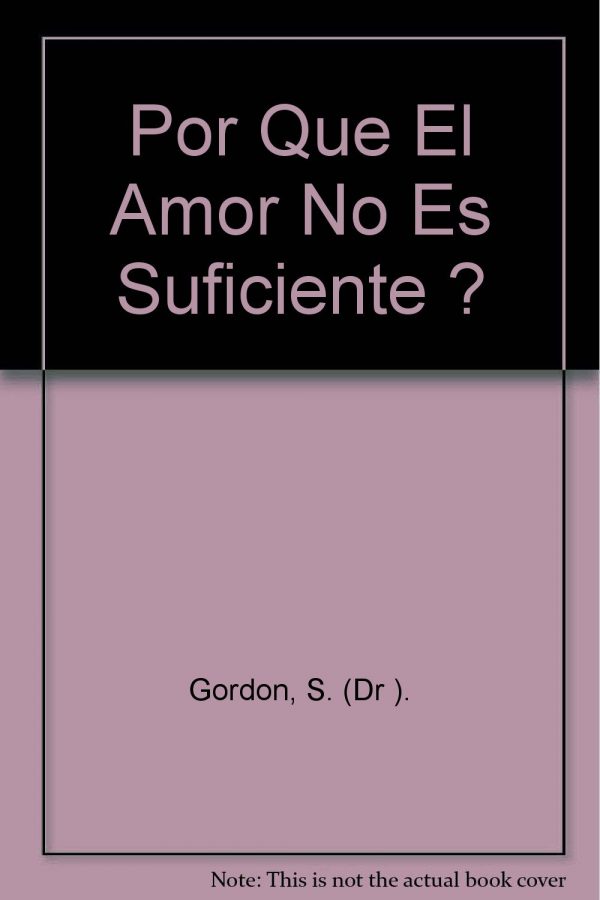 Por que el amor no es suficiente ? (spanish edition)