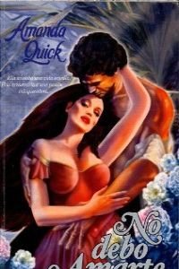 No debo amarte (spanish edition)