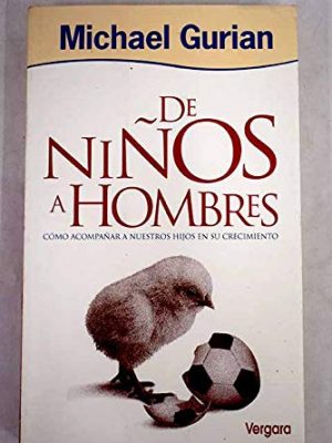 De ninos a hombres/ from boys to men
