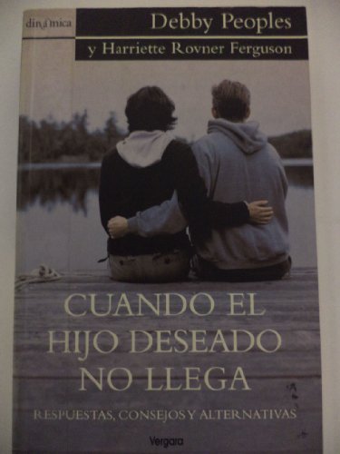 Cuando el hijo deseado no llega (spanish edition)