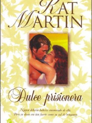 Dulce prisionera (spanish edition)