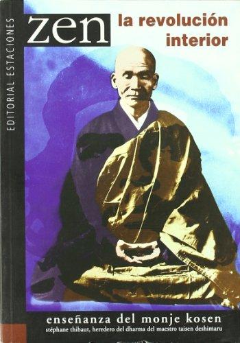 Zen - la revolucion interior (spanish edition)