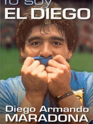 9789504902287_yo-soy-el-diego_front-1.jpg Yo soy el diego