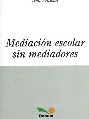 9789505078301_mediacion-escolar-sin-mediadores-the-author-knows-to-guide-step-by-step-in-the-process-of-this-rene_front-3.jpg Mediacion escolar sin mediadores/ the author knows to guide step by step in the process of this renewed way for the personal and communitarian maturity (spanish edition)