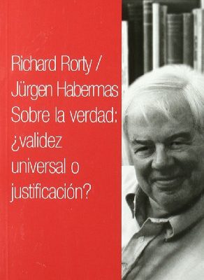 Sobre la verdad. ¿validez universal o justificación? (filosofía) (spanish edition)