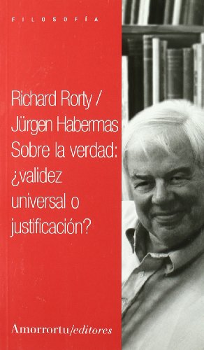 Sobre la verdad. ¿validez universal o justificación? (filosofía) (spanish edition)