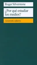 9789505186556_por-que-estudiar-los-medios_front-1.webp ¿por qué estudiar los medios?