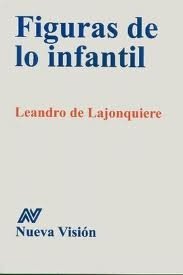 9789506026240_figuras-de-lo-infantil-spanish-edition_front-1.jpg Figuras de lo infantil (spanish edition)