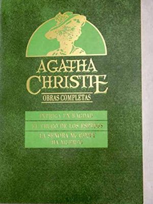 Obras completas - intriga en bagdad - el truco de los espejos la senora mcginty ha muerto