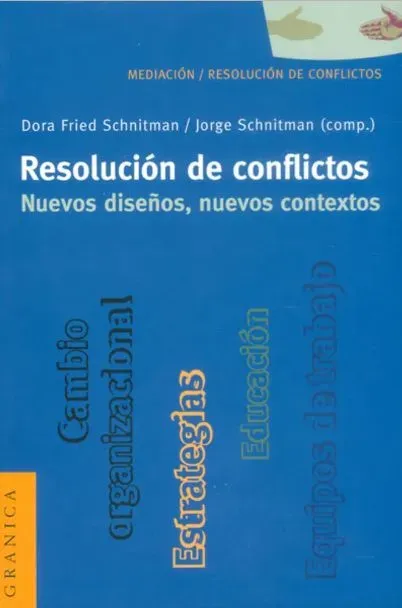 Resolución de conflictos. nuevos diseños, nuevos contextos