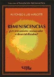9789506492960_reminiscencias-un-mecanismo-restaurador-o-desestabilizador_front-1.jpg Reminiscencias un mecanismo restaurador o desestabilizador