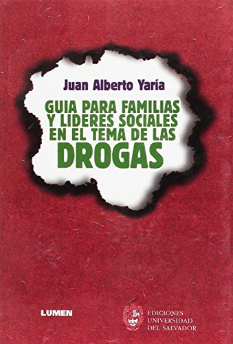 Guia para familias y lideres sociales tema drogas (spanish edition)