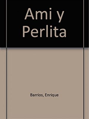 9789507390357_ami-y-perlita-spanish-edition_front-1.jpg Ami y perlita (spanish edition)