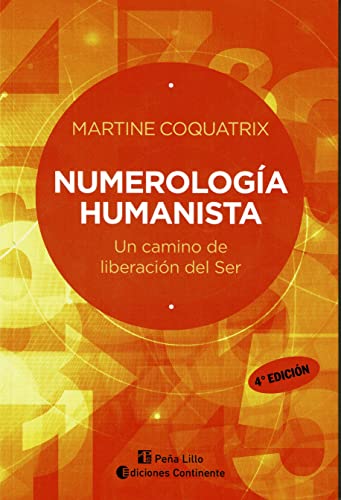 Numerologia humanista: un camino de liberacion (spanish edition)