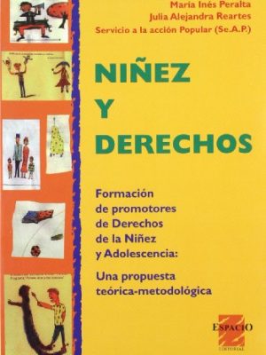 9789508021069_ninez-y-derechos-formacion-de-promotores-de-derechos-de-la-ninez-y-adolescencia-una-propuesta-_front-1.jpg Niñez y derechos: formación de promotores de derechos de la niñez y adolescencia : una propuesta teórica-metodológica (colección ciencias sociales. novedades) (spanish edition)