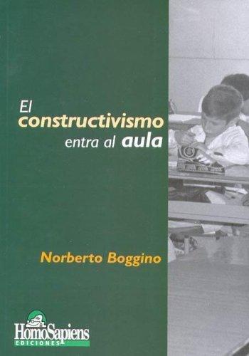 El constructivismo entra al aula (spanish edition)