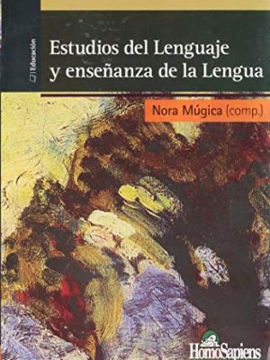 Estudios del lenguaje y enseanza de la lengua (spanish edition)