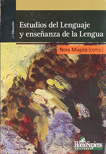 Estudios del lenguaje y enseanza de la lengua (spanish edition)