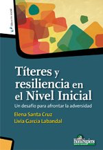 9789508085559_titeres-y-resiliencia-en-el-nivel-inicial-spanish-edition_front-1.jpg Titeres y resiliencia en el nivel inicial (spanish edition)