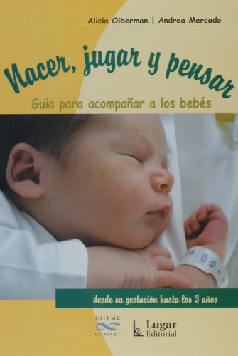 9789508922854_nacer-jugar-y-pensar-spanish-edition_front-1.jpg Nacer, jugar y pensar (spanish edition)